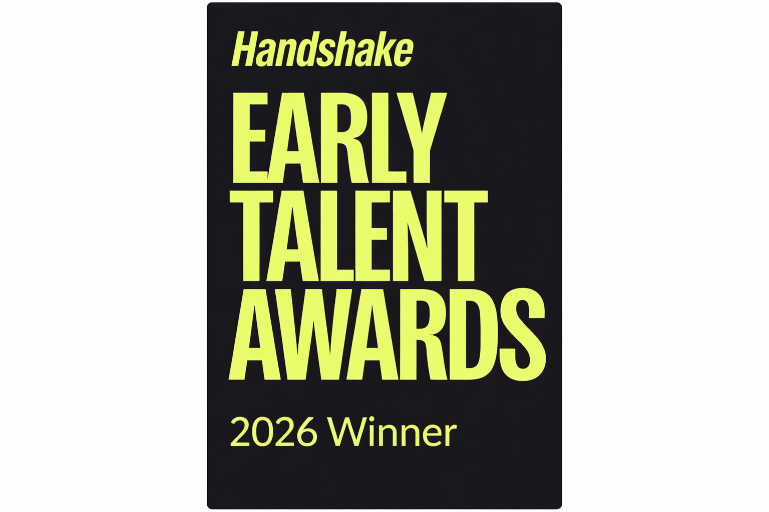 2026 Handshake Early Talent Award Winner